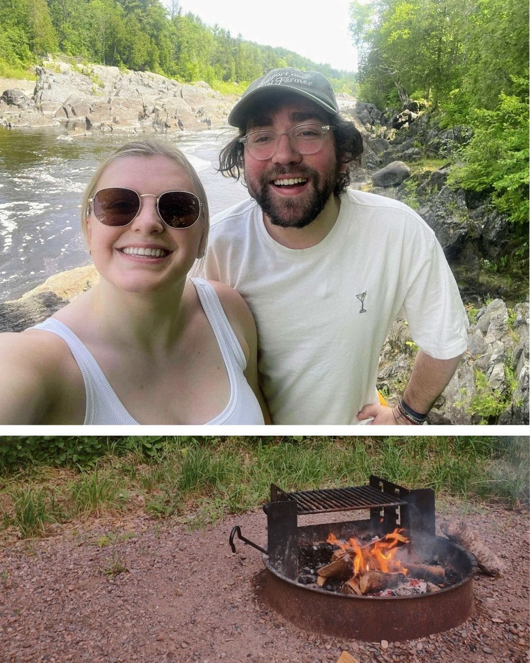 A two-photo collage of a camping trip. The top photo shows a smiling couple standing in front of a rocky riverbank surrounded by lush green forest. The woman wears sunglasses and a white tank top; the man wears glasses, a white t-shirt with a tiny cocktail glass graphic, and a green cap. The bottom photo shows a small campfire burning in a metal fire ring with a cooking grate above it, surrounded by gravel and grass.